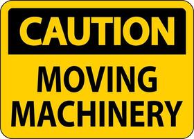 Caution Moving Machinery Sign On White Background vector