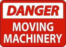 Danger Moving Machinery Sign On White Background vector