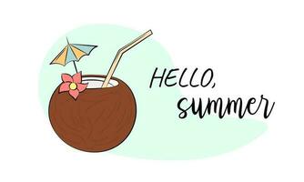 Hello Summer banner. Vector illustration with text. Brown round coconut milk cocktail with straw, umbrella. Cute outline summertime design