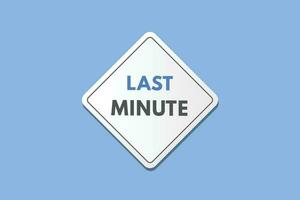 Last Minute text Button. Last Minute Sign Icon Label Sticker Web Buttons vector