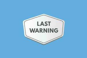 Last Warning text Button. Last Warning Sign Icon Label Sticker Web Buttons vector