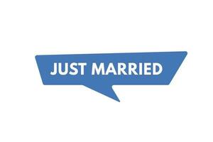 Just Married text Button. Just Married Sign Icon Label Sticker Web Buttons vector