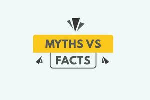 Myths vs Facts text Button. Myths vs Facts Sign Icon Label Sticker Web Buttons vector