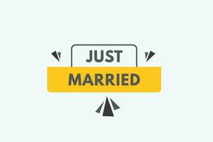 Just Married text Button. Just Married Sign Icon Label Sticker Web Buttons vector