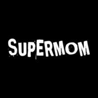 supermom. simple typography vector