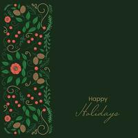 Happy Holidays Celebration Greeting Card With Xmas Natural Elements Decorated On Green Background. vector