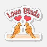 Isolated Beautiful Love Bird With Heart And Text Sticker Against White Background. vector