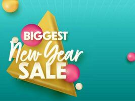 New Year Biggest Sale Poster Design With 3D Geometric Elements On Turquoise Background. vector