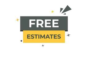 Free Estimate Button. Speech Bubble, Banner Label Free Estimate vector