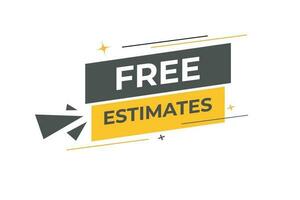 Free Estimate Button. Speech Bubble, Banner Label Free Estimate vector