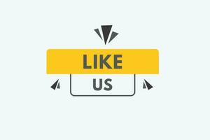 Like Us text Button. Like Us Sign Icon Label Sticker Web Buttons vector