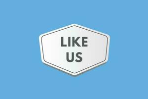 Like Us text Button. Like Us Sign Icon Label Sticker Web Buttons vector