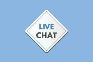 Live Chat text Button. Live Chat Sign Icon Label Sticker Web Buttons vector