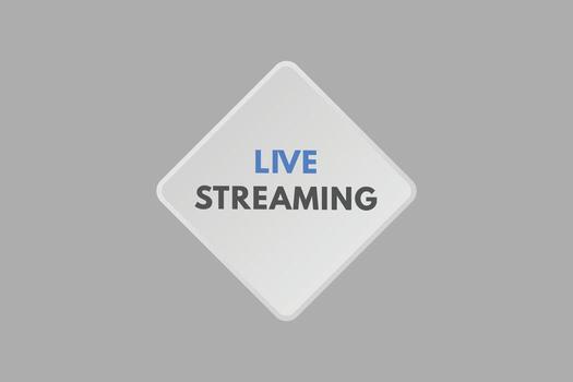 Live Streaming text Button. Live Streaming Sign Icon Label Sticker Web Buttons vector