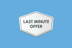 Last Minute Offer text Button. Last Minute Offer Sign Icon Label Sticker Web Buttons vector