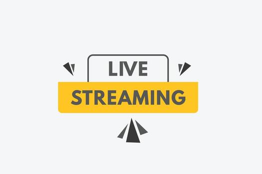 Live Streaming text Button. Live Streaming Sign Icon Label Sticker Web Buttons vector