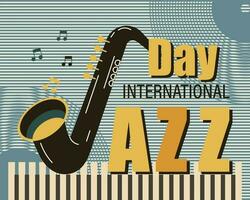 Vintage poster for International Jazz Day. Saxophone on a grunge background of keys and a vinyl record. Retro poster, banner, vector