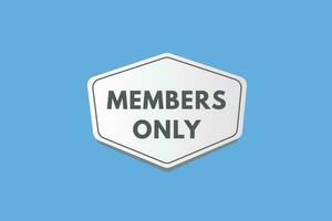 Members Only text Button. Members Only Sign Icon Label Sticker Web Buttons vector