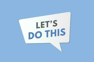 Lets do this text Button. Lets do this Sign Icon Label Sticker Web Buttons vector