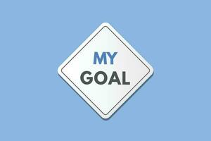 My Goal text Button. My Goal Sign Icon Label Sticker Web Buttons vector