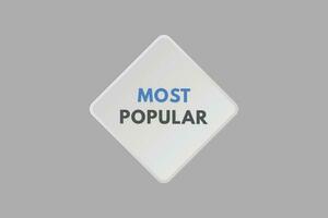 Most popular text Button. Most popular Sign Icon Label Sticker Web Buttons vector