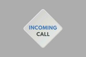 Incoming Call text Button. Incoming Call Sign Icon Label Sticker Web Buttons vector