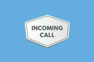 Incoming Call text Button. Incoming Call Sign Icon Label Sticker Web Buttons vector