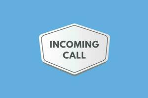 Incoming Call text Button. Incoming Call Sign Icon Label Sticker Web Buttons vector