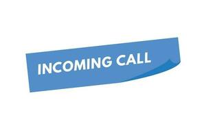 Incoming Call text Button. Incoming Call Sign Icon Label Sticker Web Buttons vector