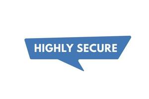 Highly Secure text Button. Highly Secure Sign Icon Label Sticker Web Buttons vector