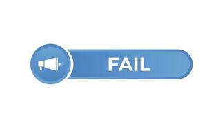 Fail Button. Speech Bubble, Banner Label Fail vector