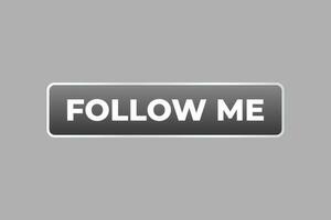 Follow Me Button. Speech Bubble, Banner Label Follow Me vector
