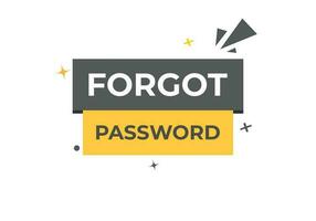 Forgot Password Button. Speech Bubble, Banner Label Forgot Password vector