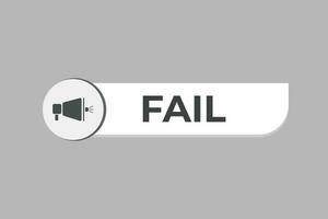 Fail Button. Speech Bubble, Banner Label Fail vector