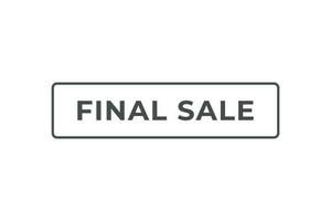Final Sale Button. Speech Bubble, Banner Label Final Sale vector
