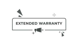 Extended Warranty Button. Speech Bubble, Banner Label Extended Warranty vector