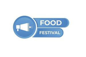 Food Festival Button. Speech Bubble, Banner Label Food Festival vector