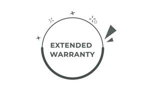 Extended Warranty Button. Speech Bubble, Banner Label Extended Warranty vector