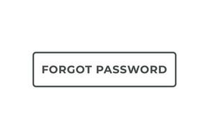 Forgot Password Button. Speech Bubble, Banner Label Forgot Password vector