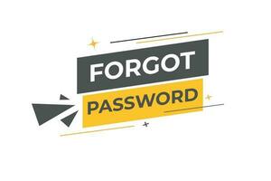 Forgot Password Button. Speech Bubble, Banner Label Forgot Password vector