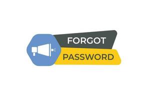 Forgot Password Button. Speech Bubble, Banner Label Forgot Password vector