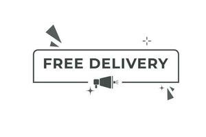 Free delivery Button. Speech Bubble, Banner Label Free delivery vector