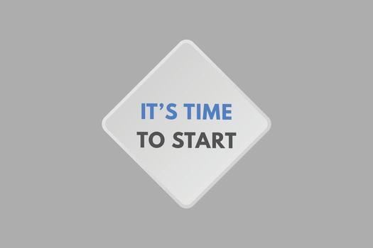 its time to start text Button. its time to start Sign Icon Label Sticker Web Buttons vector