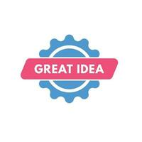 Great Idea text Button. Great Idea Sign Icon Label Sticker Web Buttons vector