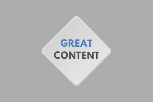 Great Content text Button. Great Content Sign Icon Label Sticker Web Buttons vector