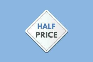 Half price text Button. Half price Sign Icon Label Sticker Web Buttons vector