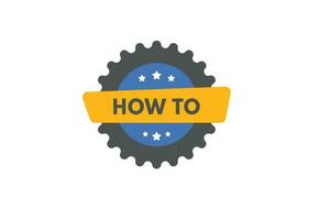 How To text Button. How To Sign Icon Label Sticker Web Buttons vector