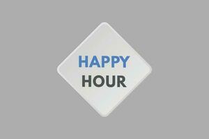 Happy Hour text Button. Happy Hour Sign Icon Label Sticker Web Buttons vector