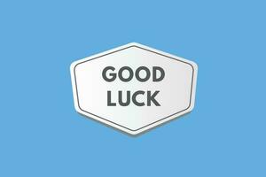 Good Luck text Button. Good Luck Sign Icon Label Sticker Web Buttons vector