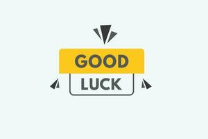 Good Luck text Button. Good Luck Sign Icon Label Sticker Web Buttons vector